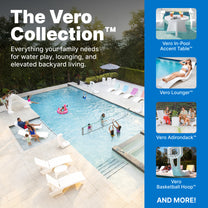 "The Vero Collection™ — Everything your family needs for water play, lounging, and elevated backyard living" — aerial resort pool scene with families relaxing; sidebar shows four Vero Collection products: Vero In-Pool Accent Table, Vero Lounger, Vero Adirondack, and Vero Basketball Hoop